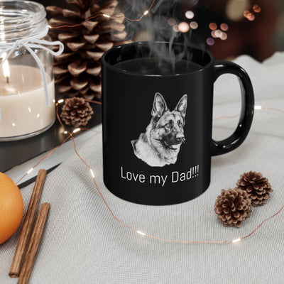 German Shepherd Head Love my Dad on 11oz Black Mug