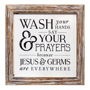 Wash Your Hands Say Your Prayers