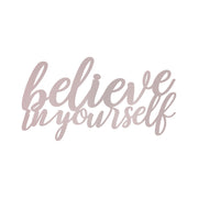 Believe in Yourself Matte Pink Wall Art