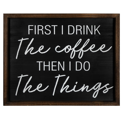 Drink the Cofee Then Do the Things Wall Art