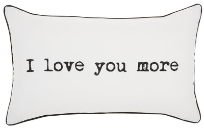 Black and White I Love You More Throw Pillow