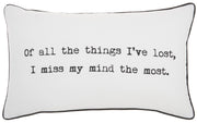 Black and White I Miss My Mind Throw Pillow