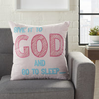 Give It To God And Go To Sleep Throw Pillow