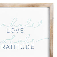 Inhale Love Exhale Gratitude Framed Wall Art
