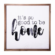 Black And White It's So Good To Be Home Framed Wall Decor