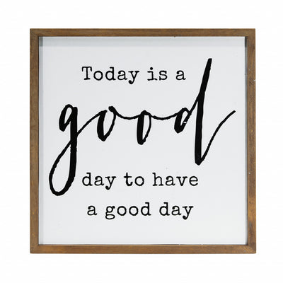 Black And White Today Is A Good Day To Have A Good Day Wall Decor