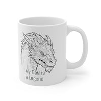 Dragon Head 'My Dad is a Legend' on Ceramic Mug 11oz